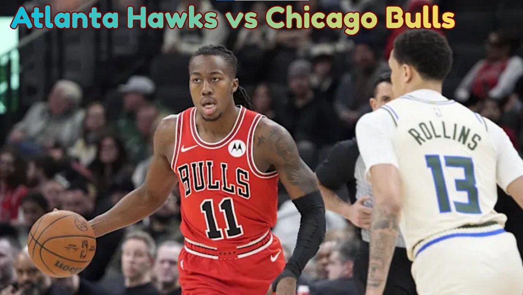 Atlanta Hawks vs Chicago Bulls Match Player Stats