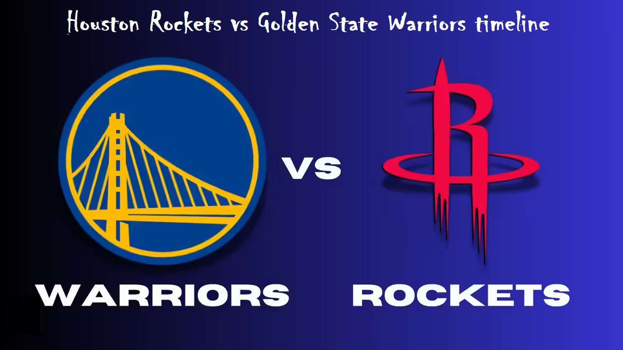 Houston Rockets vs Golden State Warriors timeline